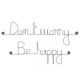 Message simple en fil de fer " Don't worry, Be happy " - à punaiser - Bijoux de mur