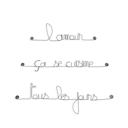 Citation " L'amour ça se cuisine tous les jours " en fil de fer - à punaiser - Bijoux de mur
