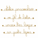 Phrase " Personnalisable 4 lignes " en fil de laiton doré - à punaiser - Bijoux de mur