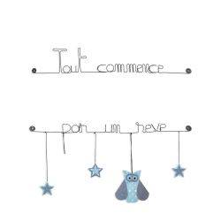 Citation color&eacute;e " Chouette - Bleu : Tout commence par un r&ecirc;ve " en fil de fer - &agrave; punaiser - Bijoux de mur