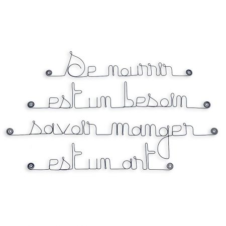 Citation en fil de fer " Se nourrir est un besoin, savoir manger est un art " - à punaiser - Bijoux de mur