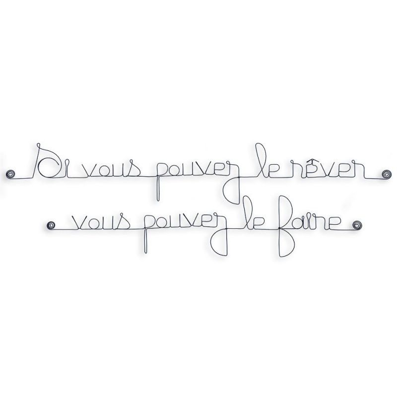 Citation En Fil De Fer Si Vous Pouvez Le Rever Vous Pouvez Le Faire A Punaiser