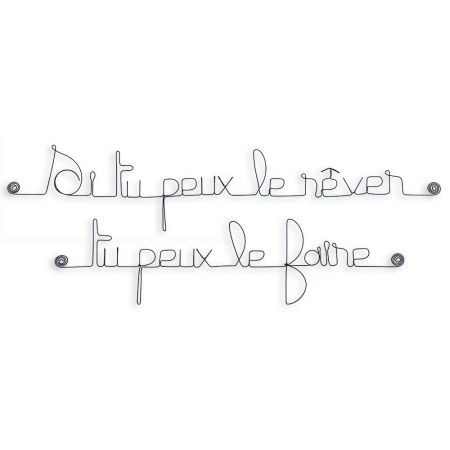 Citation en fil de fer " Si tu peux le rêver, tu peux le faire " - à punaiser - Bijoux de mur