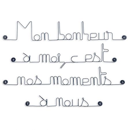 Citation en fil de fer " Mon bonheur à moi, c'est nos moments à nous " - à punaiser - Bijoux de mur