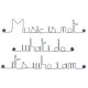 Citation en fil de fer " Music is not what i do, it's what i am " - à punaiser - Bijoux de mur
