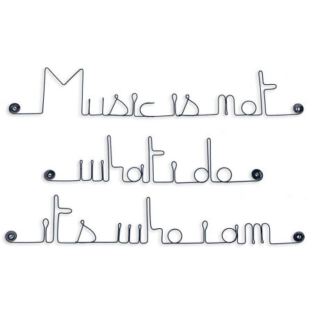Citation en fil de fer " Music is not what i do, it's who i am " - à punaiser - Bijoux de mur